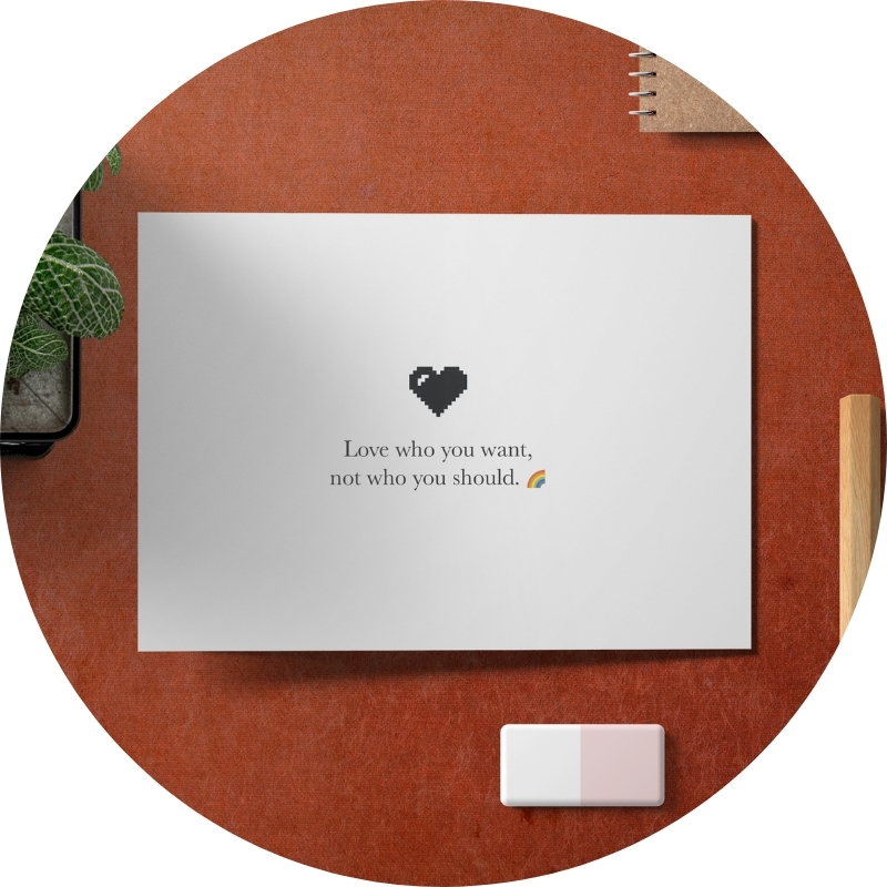 Postkarte - Love who you want, not who you should.